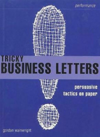 Tricky business letters : persuasive tactics on paper