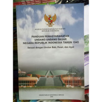 Panduan pemasyarakatan undang undang dasar Negara republik indonesia tahun 1949 ; sesuai dengan urutan bab, pasal, dan ayat