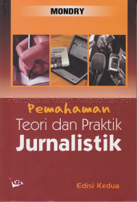 Pemahaman teori  dan praktik jurnalistik