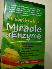 7 Intisari Kesehatan : The Miracle of Enzyme