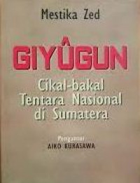 Giyugun, cikal-bakal tentara nasional di sumatera