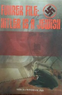 Fuhrer file : Hitler is a jewish