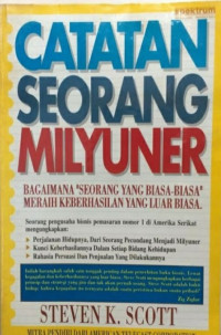 Catatan seorang seorang milyuner : bagaimana orang biasa-biasa meraih sukses luar biasa