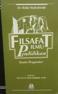 Filsafat ilmu pendidikan : suatu pengantar