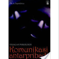 Komunikasi Antarpribadi: Tinjauan Psikologis