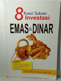 8 kunci sukses investasi emas & dinar