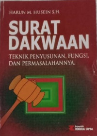 Surat dakwaan : teknik penyusunan, fungsi, dan permasalahannya