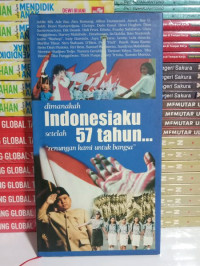 Dimanakah Indonesiaku Setelah 57 Tahun: Renungan Kami Untuk Bangsa