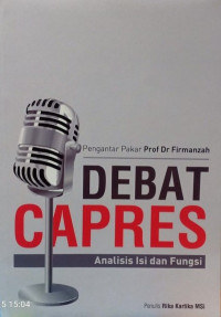 Debat Capres analisis isi dan fungsi