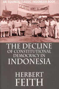 The Decline of Constitutional Democracy in Indonesia