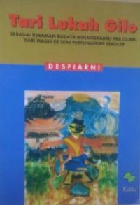 Tari lukah gilo: sebagai rekaman budaya Minangkabau pra islam, dari magis ke seni pertunjukan sekuler