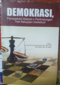 Demokrasi, penegakan hukum dan perlindungan hak kekayaan intelektual