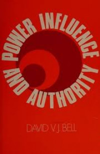 Power, influence, and authority : an essay in political linguistics