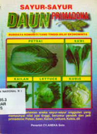 Sayur-sayur daun primadona budidaya komoditi yang tinggi nilai ekonominya