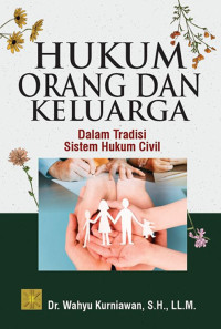 Hukum Orang dan Keluarga: Dalam Tradisi Sistem Hukum Civil