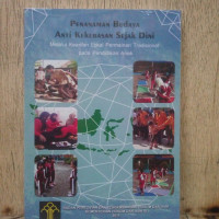 Penanaman budaya anti kekerasan sejak dini melalui kearifan lokal permainan tradisional pada pendidikan anak