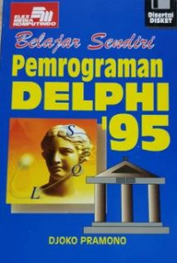 Belajar sendiri pemograman Delphi 95