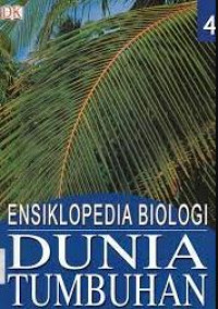 Ensiklopedia biologi dunia tumbuhan (volume 4)