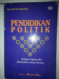 Pendidikan Politik : Sebagai Bagian Dari Pendidikan Orang Dewasa