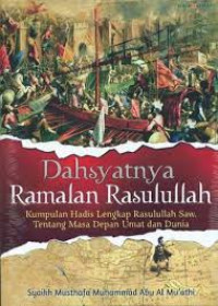 Dahsyatnya Ramalan Rasulullah