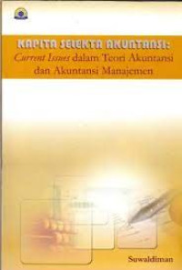 Kapita Selekta Akuntansi: Current issues dalam teori akuntansi dan akuntansi manajemen