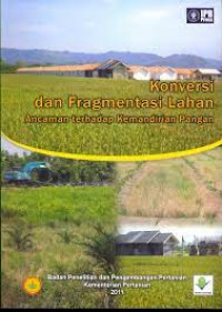 Konversi dan fragmentasi lahan ancaman terhadap kemandirian pangan