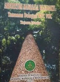 Arboretum manggala wanabakti : tanaman delegasi WFC VIII, tinjauan literatur