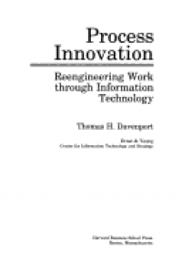 Process innovation : reenginnering work through information technology