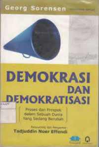 Demokrasi dan demokratisasi (proses dan prospek dalam sebuah dunia yang sedang berubah)