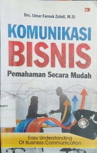 Komunikasi bisnis pemahaman secara mudah