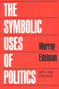 The symbolic uses of politics