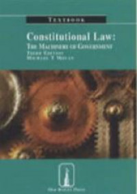 Constitutional law : the machinery of goverment third ed