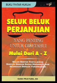 Seluk beluk perjanjian yang penting untuk diketahui mulai dari A-Z