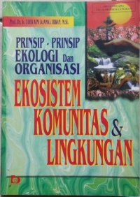 Prinsip-prinsip ekologi dan organisasi ekosistem komunitas & lingkungan