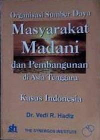 Organisasi sumber daya masyarakat madani dan pembangunan di asia tenggara: kasus indonesia