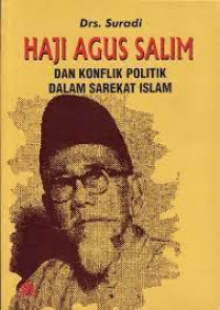 Haji Agus Salim dan Konflik Politik dalam Sarekat Islam