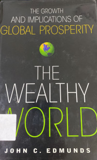 The Wealthy World: The Growth and Implications of Global Prosperity