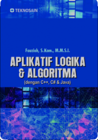 Aplikatif logika dan algoritma (dengan c++, c# dan java)