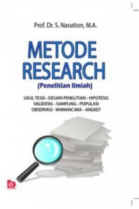 Metode research (penelitian ilmiah) : usul tesis - desain penelitian - hipotesis validitas - sampling - populasi pbservasi - wawancara - angket (cet 15)