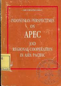 Indonesian perspectives on APEC and regional cooperation in asia pacific