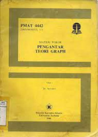 Materi pokok pengantar teori graph : PMTA 4442/2 SKS/modul 1-3 dan modul 4-6