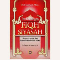 Perbandingan Fiqh Siyasah : Konsep, Alirah dan tokoh-tokoh Politik Islam