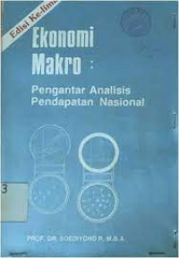 Ekonomi makro: pengantar analisis pendapatan nasional (edisi kelima)