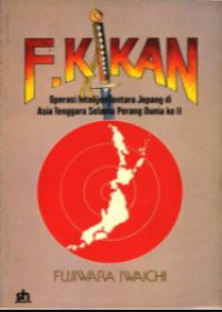 F kikan: operasi intelijen tentara Jepang di Asia Tenggara selama perang dunia II