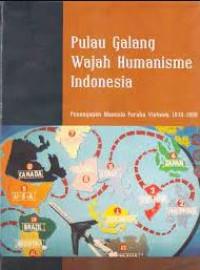 Pulau Galang wajah humanisme Indonesia penanganan manusia perahu Vietnam 1979-1996