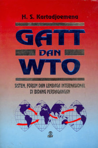 Gatt dan wto: sistem, forum dan lembaga internasional di bidang perdagangan