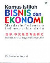 Kamus Istilah Bisnis dan Ekonomi (Mandarin - Indonesia, Indonesia - Mandarin)