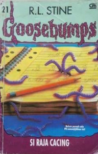 Goosebumps : si raja cacing