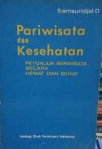 Pariwisata dan kesehatan: petunjuk berwisata secara hemat dan sehat