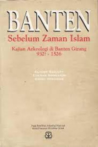 Banten sebelum zaman islam: kajian arkeologi di banten girang 932? - 1526